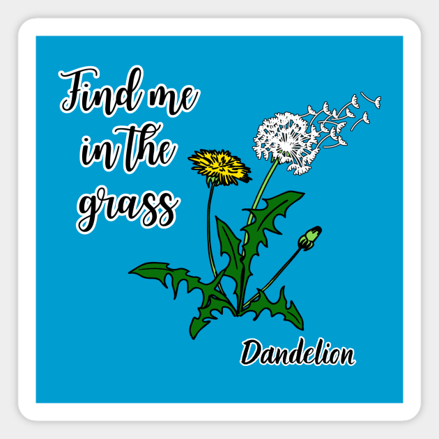 Find me in the grass Dandelion Magnet by Kamila's Ideas